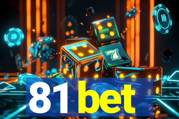 81 bet